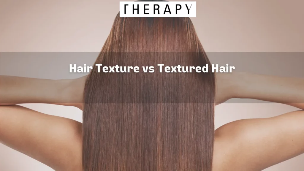 Hair Texture vs Textured Hair